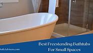 Freestanding Bathtubs for Small Spaces - Top 7 Picks for 2023