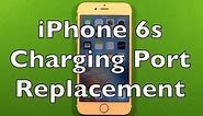 iPhone 6s Charging Port Replacement How To Change