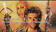 We Don’t Need Another Hero (Thunderdome) - song by Tina Turner