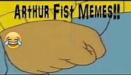 Funny Arthur Fist Memes Compilation!!