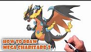 How to Draw Mega Charizard Z (X+Y) | Pokemon Step by step