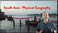 Geography of South Asia: Physical Characteristics