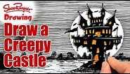 How to draw a Creepy Castle