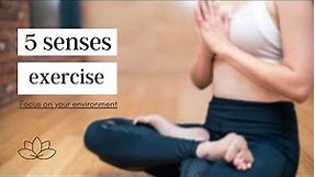 5 senses exercise - Mindful practices