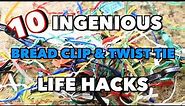 10 Ingenious Bread Clip and Twist Tie Life Hacks