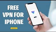 Best Free VPN For iPhone | Top iOS VPN Options (2024)