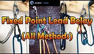 How to Belay Climber off Anchor (Best Methods)- Fixed Point Lead Belay: Multi Pitch Climbing