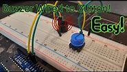 Arduino Uno buzzer button setup! Easiest way to wire a buzzer to a button!