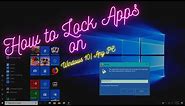 How to Lock Specific Apps on Windows 10 or Any Laptop Easily! 2021