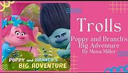 👑 Trolls Poppy and Branch’s Big Adventure 👑 Stories for Kids Read Aloud [ READ ALONG VIDEO ]