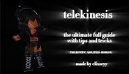 🤍 TELEKINESIS { The Ultimate Full Guide + Tips and Tricks! } Roblox TKA