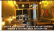 Watch Restaurant & Pizza Set up Kitchen Design & Idea with Sitting Area