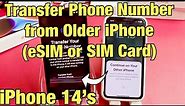 iPhone 14's: How to Setup/Transfer eSIM from other iPhone w/ SIM Card or eSIM