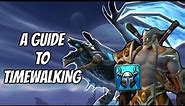 GREAT FOR LEVELING, REP FARMING, MOUNTS & MORE: A GUIDE TO TIMEWALKING DUNGEONS: WORLD OF WARCRAFT