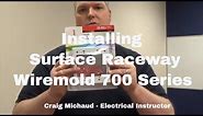 Simple Installation of Wiremold, Surface raceway