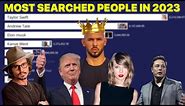 Most Searched Person on Google 2022 | Most Searched Celebrities in 2022 - 2023 | Comparison | Data