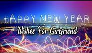 New year wishes for girlfriend || happy new year wishes for my love