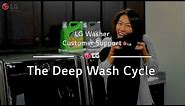LG Washer - Deep Wash Cycle