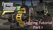 Logging Tutorial Part 1 - Farming Simulator 17