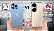 iPhone 13 Pro Max vs Huawei P50 Pro