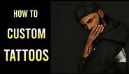 Sims 4: Custom Tattoo Creation for Beginners