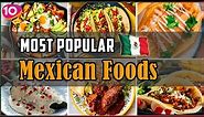 Top 10 Authentic Mexican Food Dishes | Mexico Street Foods | Traditional Mexican Foods | OnAir24