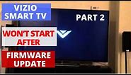 How to Fix a VIZIO TV that Wont Turn on After Firmware Update, Part-2