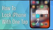How to Lock iPhone Immediately With Single Tap