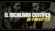 EL SOCIALISMO CIENTÍFICO en minutos
