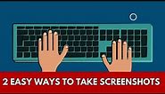 2 Easy Ways to Take Screenshots in any PC or Laptop