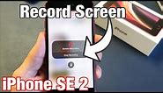 Apple SE 2 (2020): How to Enable & Use Screen Recorder + Mic