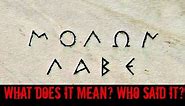 MOLON LABE What it means and who said it