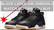 AIR JORDAN 4 LASER SE BLACK GUM FULL REVIEW AND UNBOXING. WATCH BEFORE YOU PURCHASE!