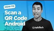 HelloTech: How to Scan a QR Code on an Android
