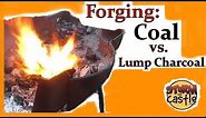 Forging with Coal Versus Hardwood Lump Charcoal