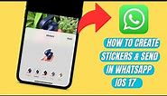 How to Create and Send Stickers in WhatsApp on iPhone iOS 17