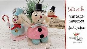 VINTAGE Inspired Snowmen Let's craft!! MAKING A VINTAGE CHRISTMAS project #1
