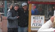 Meet a Black Person