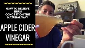 Sinus Infection Relief Using Apple Cider Vinegar