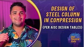 DESING OF STEEL COLUMN IN COMPRESSION (Per AISC Design Tables)