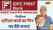 Idfc first bank ATM Card pin generation online | IDFC Bank New Debit Card Pin Generation Online