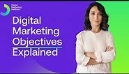 Digital Marketing Objectives Explained | Free Digital Marketing Course