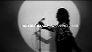 Knuckle Bones - Wonderful World (Official Music Video)