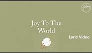 Joy To The World Lyric Video - Hillsong Worship