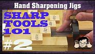 Clever jigs for faster tool sharpening by hand