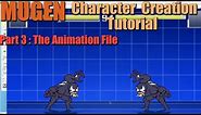 How to make a MUGEN Character Part 3: The Animation file M.U.G.E.N. Character Creation Tutorial
