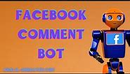 How to make your own Facebook comment bot