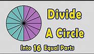 How to Divide a Circle into 16 Equal Parts
