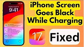 How To Fix iPhone Lock Screen Goes Black During While Charging