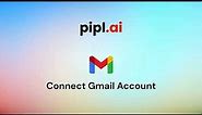 Pipl.ai - Guide on connecting your Gmail Account